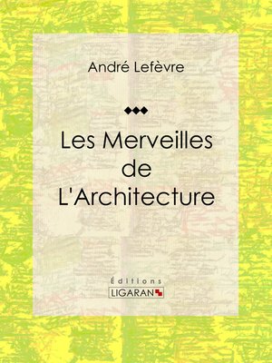 cover image of Les merveilles de l'architecture